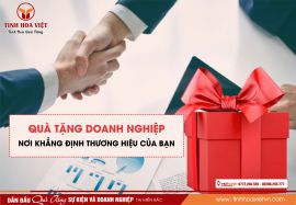 Quà tặng doanh nghiệp với chi phí phù hợp và chất lượng cao