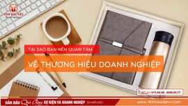 10 Lý Do Bạn Cần Quan Tâm Về Thương Hiệu Doanh Nghiệp